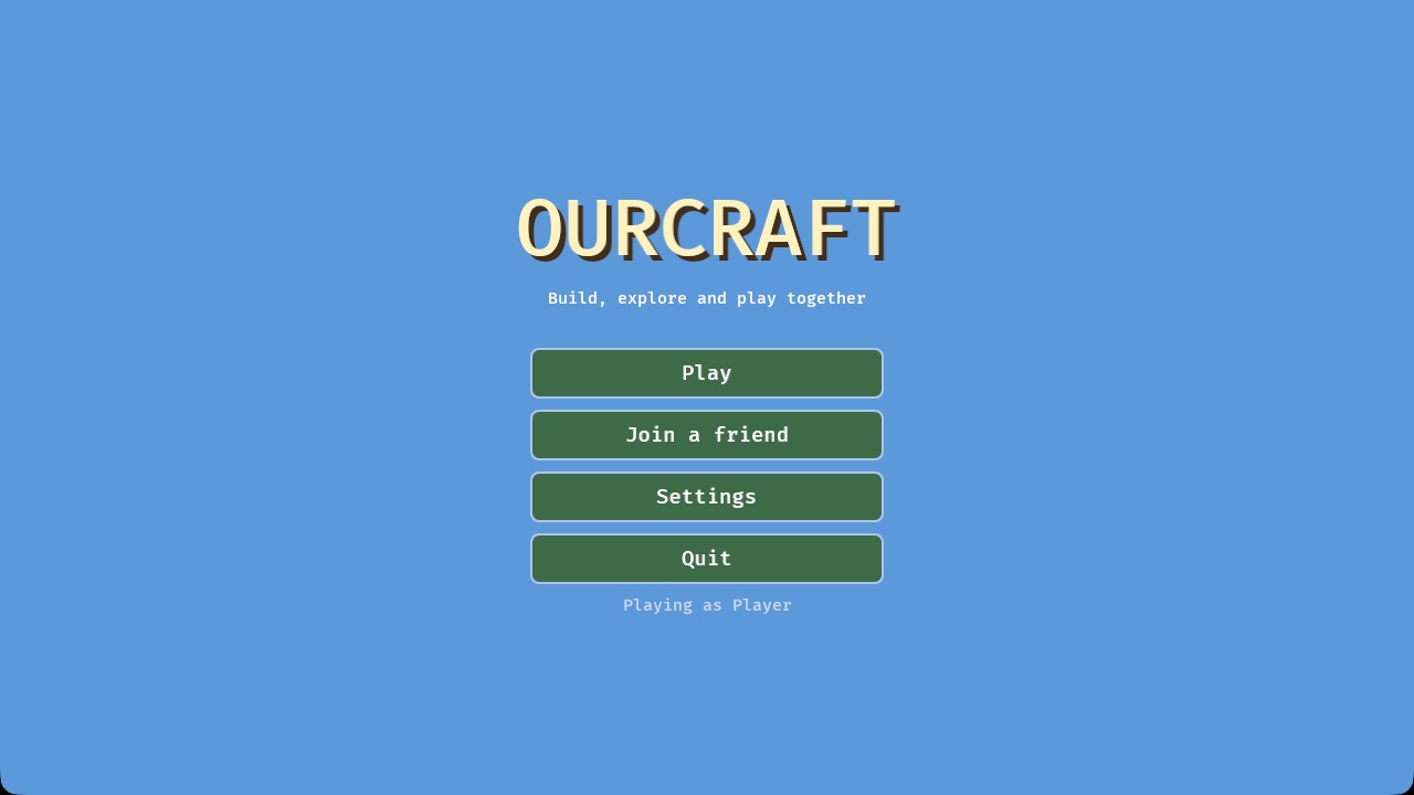 The Ourcraft title screen with Play, Join a friend, Settings and Quit